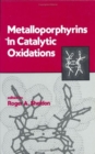 Image for Metalloporphyrins in Catalytic Oxidations