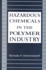 Image for Hazardous Chemicals in the Polymer Industry