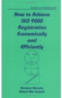 Image for How to Achieve ISO 9000 Registration Economically and Efficiently
