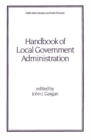 Image for Handbook of Local Government Administration
