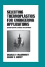 Image for Selecting Thermoplastics for Engineering Applications, Second Edition,