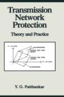 Image for Transmission Network Protection : Theory and Practice