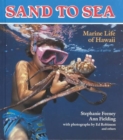 Image for Sand to Sea : Marine Life of Hawaii