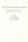 Image for The Confucian World Observed : A Contemporary Discussion of Confucian Humanism in East Asia