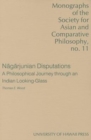 Image for Nagarjunian Disputations : A Philosophical Journey Through an Indian Looking-glass