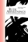 Image for Rude Awakenings : Zen, the Kyoto School and the Question of Nationalism