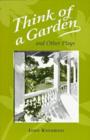 Image for Think of a Garden : And Other Plays