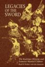 Image for Legacies of the Sword : The Kashima-Shinryu and Samurai Martial Culture
