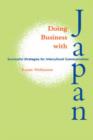 Image for Doing Business with Japan : Successful Strategies for Intercultural Communication