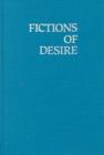 Image for Fictions of Desire : Narrative Form in the Novels of Nagai Kafu