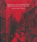 Image for Remaking the Chinese City : Modernity and National Identity, 1900-50