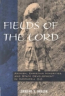 Image for Fields of the Lord : Animism, Christianity, and State Development in Indonesia