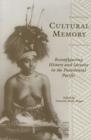 Image for Cultural memory  : reconfiguring history and identity in the postcolonial Pacific