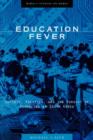 Image for Education Fever : Society, Politics and the Pursuit of Schooling in South Korea