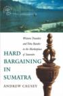Image for Hard bargaining in Sumatra  : Western travelers and Toba Bataks in the marketplace of souvenirs