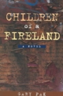 Image for Children of a fireland  : a novel