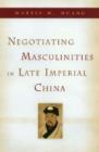 Image for Negotiating Masculinities in Late Imperial China