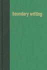 Image for Boundary Writing : An Exploration of Race, Culture, and Gender Binaries in Contemporary Australia