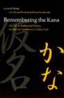Image for Remembering the Kana : A Guide to Reading and Writing the Japanese Syllabaries in 3 Hours Each