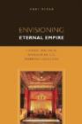 Image for Envisioning eternal empire  : Chinese political thought of the Warring States period