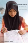 Image for Making modern Muslims  : the politics of Islamic education in Southeast Asia