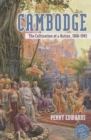 Image for Cambodge : The Cultivation of a Nation, 1860-1945