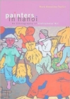 Image for Painters in Hanoi : An Ethnography of Vietnamese Art