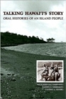 Image for Talking Hawaii&#39;s story  : oral histories of an island people