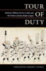 Image for Tour of Duty : Samurai, Military Service in Edo, and the Culture of Early Modern Japan