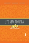Image for Let&#39;s Speak Indonesian: Ayo Berbahasa Indonesia : Volume 1