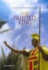 Image for The Painted King : Art, Activism and Authenticity in Hawaii