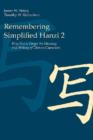 Image for Remembering Simplified Hanzi 2 : How Not to Forget the Meaning and Writing of Chinese Characters