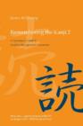 Image for Remembering the Kanji 2 : A Systematic Guide to Reading the Japanese Characters