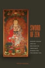 Image for Sword of Zen : Master Takuan and His Writings on Immovable Wisdom and the Sword Taie