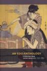 Image for An Edo anthology  : literature from Japan&#39;s mega-city, 1750-1850