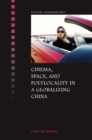 Image for Cinema, Space, and Polylocality in a Globalizing China