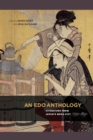 Image for An Edo Anthology : Literature from Japan’s Mega-City, 1750-1850