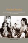 Image for Fertile Disorder : Spirit Possession and Its Provocation of the Modern
