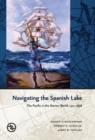 Image for Navigating the Spanish Lake : The Pacific in the Iberian World, 1521–1898
