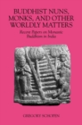 Image for Buddhist Nuns, Monks, and Other Worldly Matters : Recent Papers on Monastic Buddhism in India