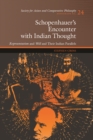 Image for Schopenhauer&#39;s Encounter with Indian Thought : Representation and Will and Their Indian Parallels