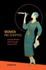 Image for Women Pre-Scripted : Forging Modern Roles through Korean Print