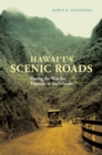 Image for Hawai‘i’s Scenic Roads : Paving the Way for Tourism in the Islands