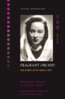 Image for Fragrant Orchid : The Story of My Early Life