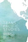 Image for Transpacific Studies : Framing an Emerging Field