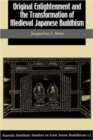 Image for Original Enlightenment and the Transformation of Medieval Japanese Buddhism