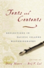 Image for Texts and Contexts : Reflections in Pacific Islands Historiography