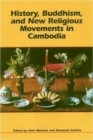Image for History, Buddhism, and New Religious Movements in Cambodia