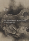 Image for The Zoomorphic Imagination in Chinese Art and Culture