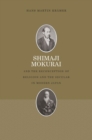 Image for Shimaji Mokurai and the Reconception of Religion and the Secular in Modern Japan